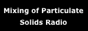 Mixing of Particulate Solids Radio